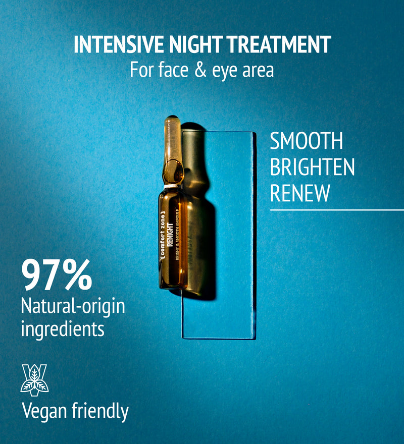 Comfort Zone:  RENIGHT BRIGHT &amp; SMOOTH AMPOULES Night time renewing face and eye concentrate<br> <br> -RENIGHTAMPOULE
